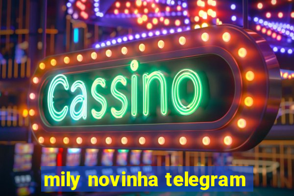 mily novinha telegram